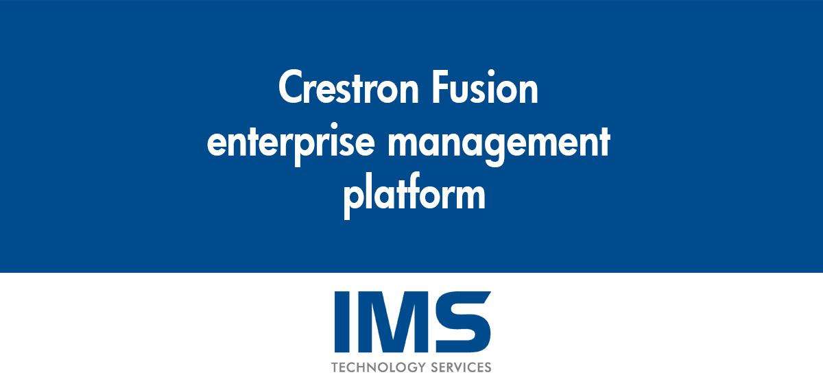 Streamline Audio Visual Scheduling & Support, While Delivering Better Experiences and Significant Savings Using Crestron Fusion. 