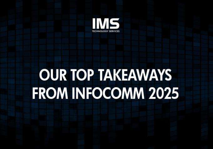 INFOCOMM 2025: Our Top Takeaways