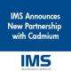 Cadmium Partners with IMS Technology Services 