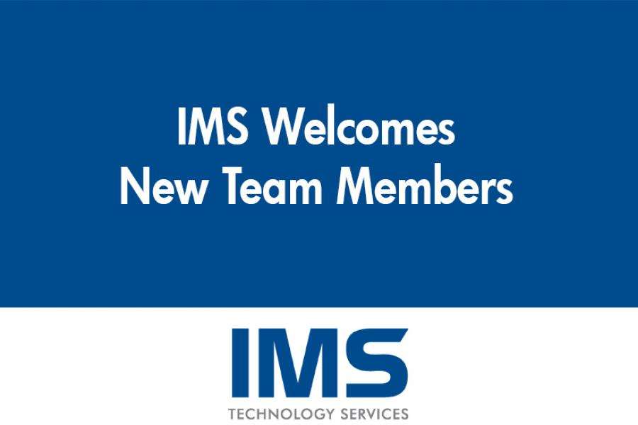 Welcome New IMS Team Members 